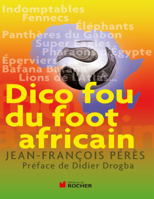 Dico fou du foot africain - Jean-Francois Peres.pdf